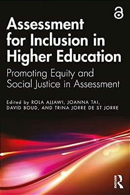 Assessment For Inclusion In Higher Education: Promoting Equity And Social Justice In Assessment-..