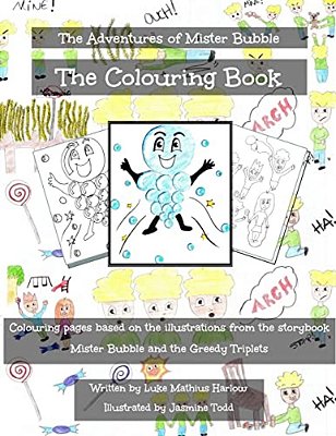 The Adventures Of Mister Bubble: Mister Bubble And The Greedy Triplets - The Colouring Book-..