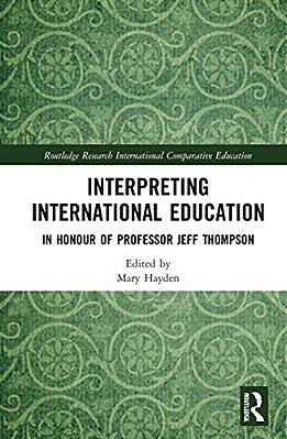 Interpreting International Education: In Honour Of Professor Jeff Thompson-..