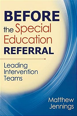 Before The Special Education Referral: Leading Intervention Teams-..