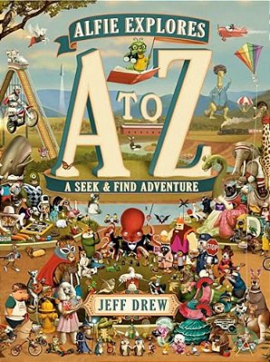 Alfie Explores A To Z: A Seek-And-find Adventure-..