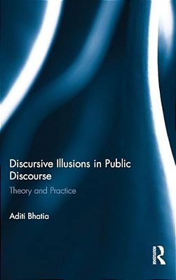 Discursive Illusions In Public Discourse-..