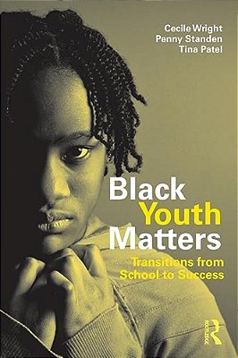 Black Youth Matters: Transitions From School To Success-..