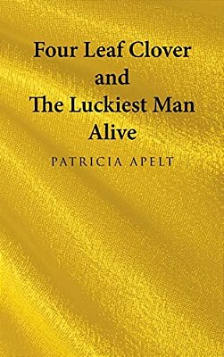 Four Leaf Clover And The Luckiest Man Alive-..