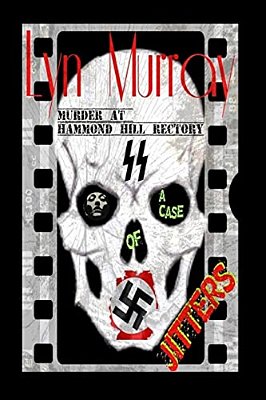 A Case Of Jitters (Murder At Hammond Hill Rectory): History Based Fiction - With A Paranormal Twist!-..