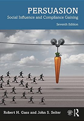 Persuasion: Social Influence And Compliance Gaining-..