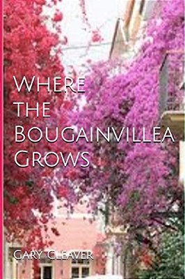 Where The Bougainvillea Grows-..
