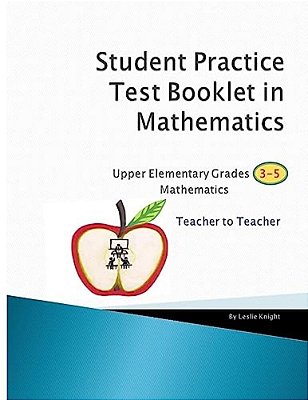 Student Practice Test Booklet In Mathematics Grades 3-5 - Teacher To Teacher-..