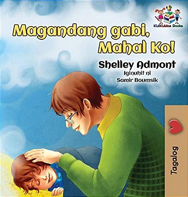 Goodnight, My Love! (Tagalog Children's Book): Tagalog Book For Kids-..