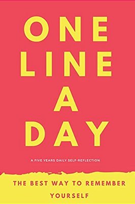 One Line A Day: A Five Year Memoir To Self-Discovery-..
