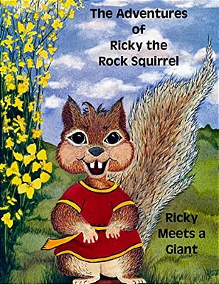 The Adventures Of Ricky The Rock Squirrel: Ricky Meets A Giant-..
