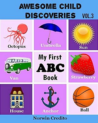 Awesome Child Discoveries: My First Abc Book-..