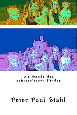 Die Bande Der Schrecklichen Kinder-..