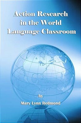 Action Research In The World Language Classroom (Hc)-..