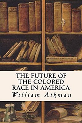The Future Of The Colored Race In America-..