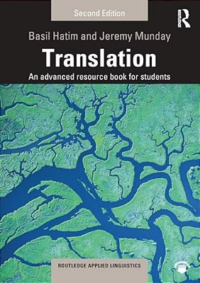 Translation: An Advanced Resource Book For Students-..