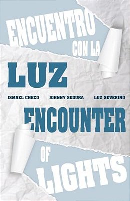 Encounter Of Lights, Encuentro De Luces.: Exhibition Of Three Dominican Artists-..