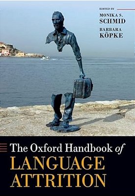 The Oxford Handbook Of Language Attrition-..