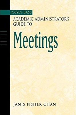 The Jossey-Bass Academic Administrator's Guide To Meetings-..