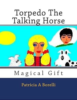 Torpedo The Talking Horse: Magical Gift-..
