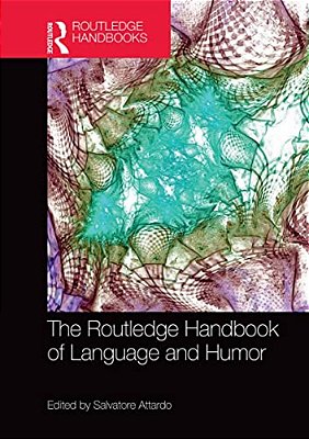 The Routledge Handbook Of Language And Humor-..