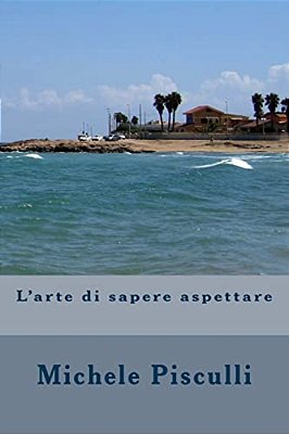 L'Arte Di Sapere Aspettare-..
