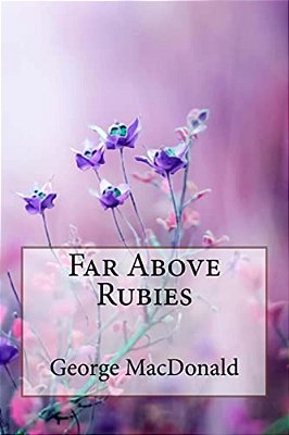 Far Above Rubies George Macdonald-..