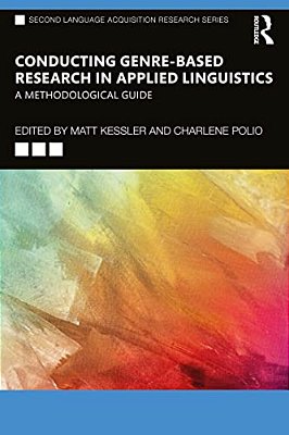Conducting Genre-Based Research In Applied Linguistics: A Methodological Guide-..