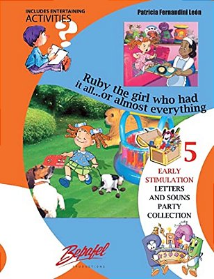 Ruby, The Girl Who Had It All... Or Almost Everything: Early Stimulation-..