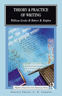 Theory And Practice Of Writing: An Applied Linguistic Perspective-..