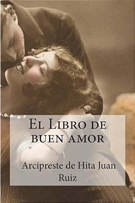 El Libro De Buen Amor: Arcipreste De Hita, Juan Ruiz-..
