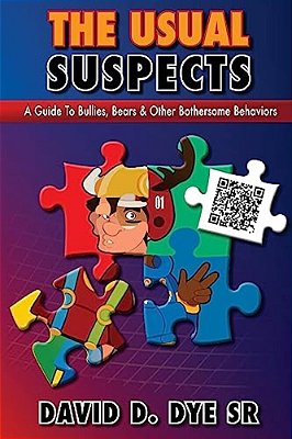 The Usual Suspects: A Guide To Bullies, Bears And Other Bothersome Behaviors-..