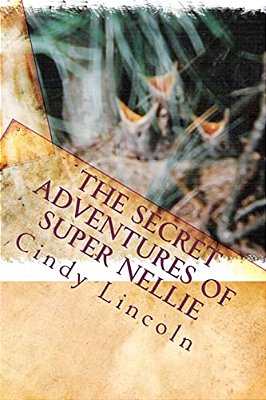 The Secret Adventures Of Super Nellie-..