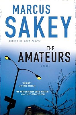 The Amateurs: A Thriller-..