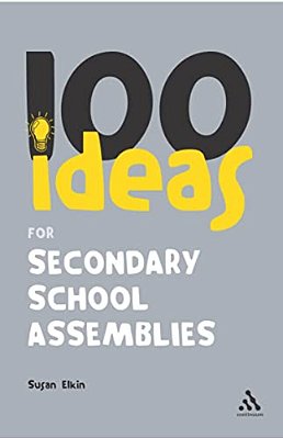 100 Ideas For Secondary School Assemblies-..