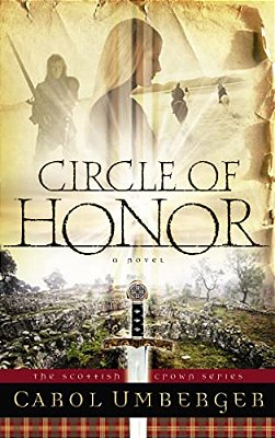 The Circle Of Honor: The Scottish Crown Series, Book 1-..