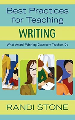 Best Practices For Teaching: Writing: What Award-Winning Classroom Teachers Do-..