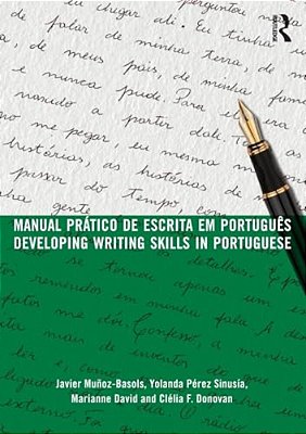 Manual Prático De Escrita Em Português: Developing Writing Skills In Portuguese-..