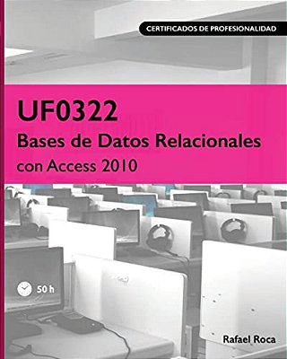 Uf0322 Bases De Datos Relacionales Con Access 2010-..