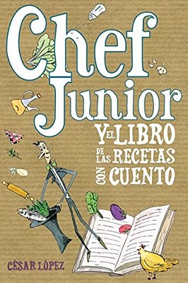 Chef Junior Y El Libro De Las Recetas Con Cuento-..