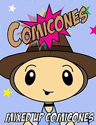 The Comicones Coloring Book: Mixed Up Comicones-..