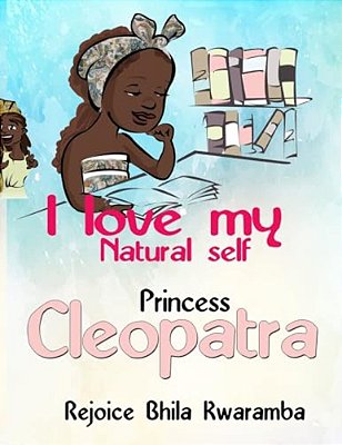 I Love My Natural Self Princess Cleopatra-..
