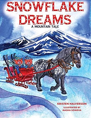 Snowflake Dreams: A Mountain Tale-..