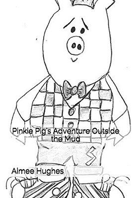 Pinkie Pig's Adventure Outside The Mud-..