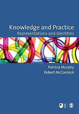 Knowledge And Practice: Representations And Identities-..