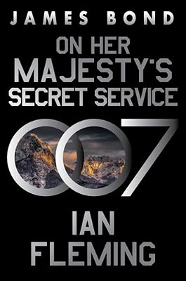 On Her Majesty's Secret Service: A James Bond Novel-..