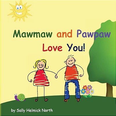 Mawmaw And Pawpaw Love You!-..