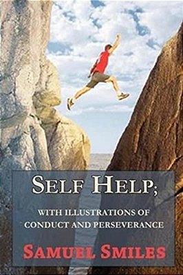 Self-Help With Illustrations Of Conduct And Perseverance-..