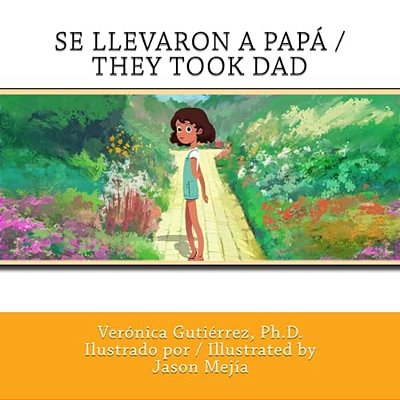 Se Llevaron A Papa/They Took Dad-..