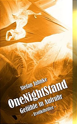 Onenightstand: Gefuehle In Aufruhr-..